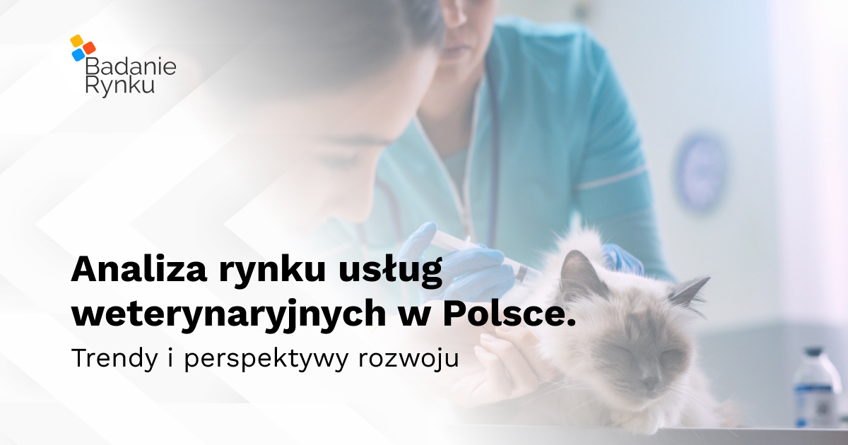 Analiza rynku usług weterynaryjnych w Polsce. Trendy i perspektywy rozwoju 